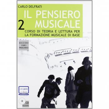 Il pensiero musicale. Corso di teoria e lettura per la formazione musicale di base. Con CD-ROM. Vol. 2