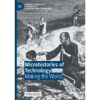 Microhistories of Technology: Making the World