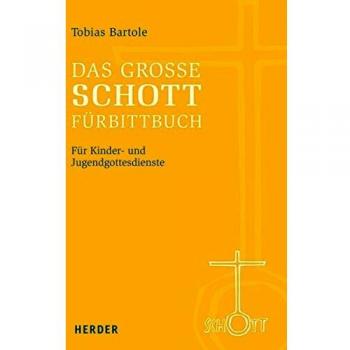 Das große SCHOTT-Fürbittbuch: Für Kinder