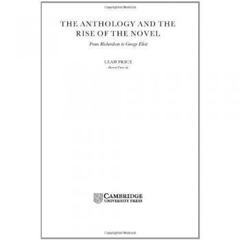 The Anthology and the Rise of the Novel: From Richardson to George Eliot