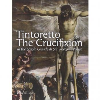 Tintoretto. The Crucifixion in the Scuola Grande di San Rocco in Venice. Ediz. illustrata