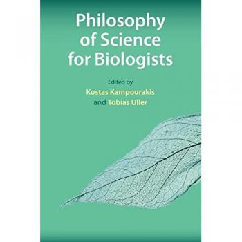 Kostas Kampourakis Philosophy of Science for Biologists