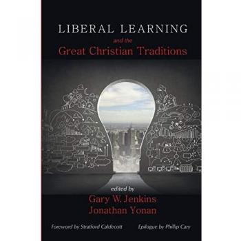 Liberal Learning and the Great Christian Traditions