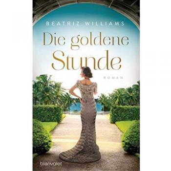 Die goldene Stunde: Roman