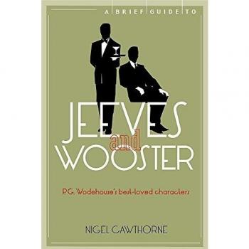 A Brief Guide to Jeeves and Wooster (Brief Histories)