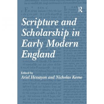 Vitalsource Technologies, Inc. Scripture And Scholarship In Early Modern England