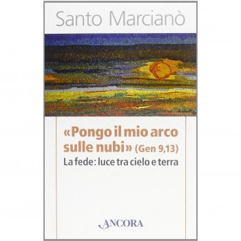 Â«Pongo il mio arco sulle nubiÂ»