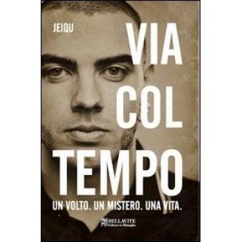 Via col tempo. Un volto. Un mistero. Una vita