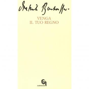 Venga il tuo regno-Le dieci parole del Signore: prima tavola. La preghiera della comunità per l'avvento del regno di Dio sulla terra-Interpretazione..