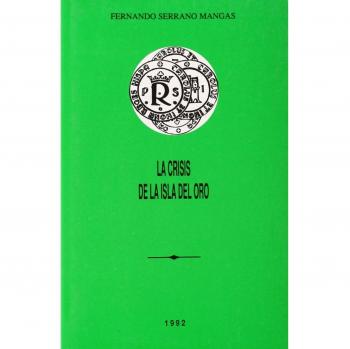La crisis de la isla del oro. Ensayo sobre circulación y política monetaria en la Española