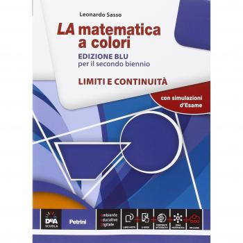 La matematica a colori. Limiti e continuità. Ediz. blu. Per le Scuole superiori. Con e-book. Con espansione online