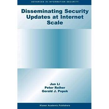 Disseminating Security Updates at Internet Scale (Advances in Information Security (8), Band 8)