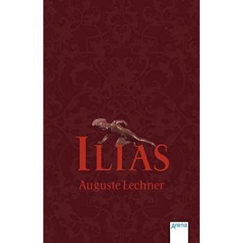 Auguste Lechner Ilias: Der Untergang Trojas