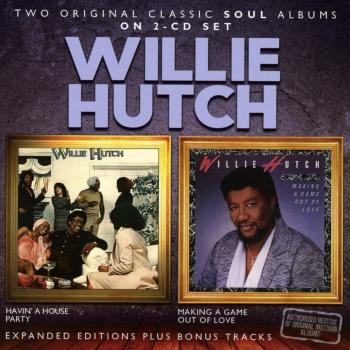 Willie Hutch: Havin a House Party / Making a Game Out of Love (CD)
