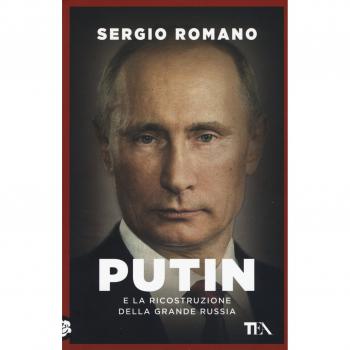 Putin e la ricostruzione della grande Russia
