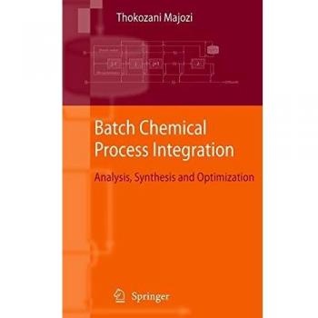 Batch Chemical Process Integration