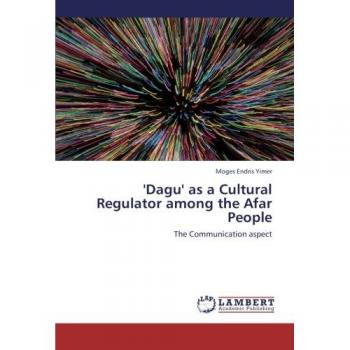 'Dagu' as a Cultural Regulator among the Afar People: The Communication aspect