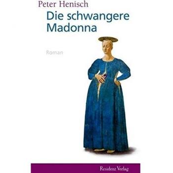 Peter Henisch Die Schwangere Madonna