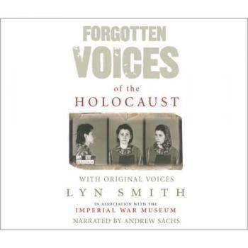 Forgotten Voices of The Holocaust