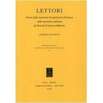 Lettori. Forme della ricezione ed esperienze di lettura nella narrativa italiana da Foscolo al nuovo millennio