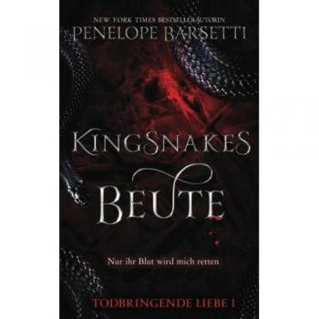 Kingsnakes Beute (Todbringende, Band 1)
