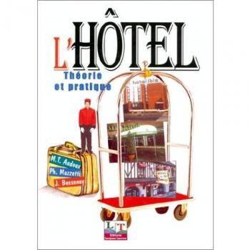 L'hôtel, théorie et pratique