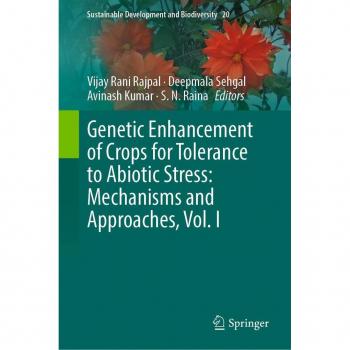 Genetic Enhancement of Crops for Tolerance to Abiotic Stress: Mechanisms and Approaches Vol. I