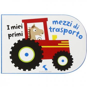 I miei primi mezzi di trasporto