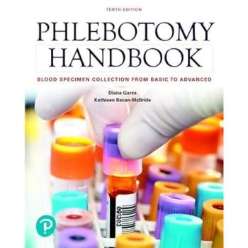 Phlebotomy Handbook : Blood Specimen Collection from Basic to Advanced by Diana
