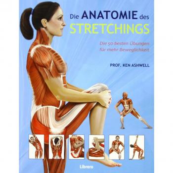 Das Anatomie-Buch der Stretch Übungen