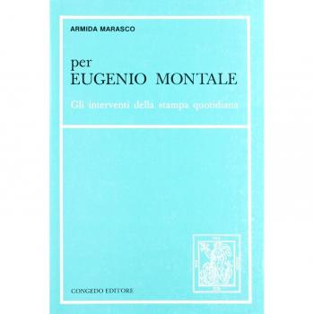 Per Eugenio Montale. Gli interventi della stampa quotidiana