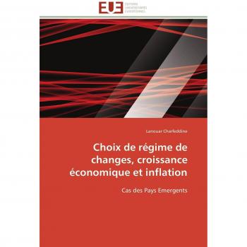 Choix de régime de changes, croissance économique et inflation: Cas des Pays Emergents (Omn.Univ.Europ.)