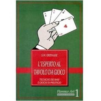 L' esperto al tavolo da gioco. Tecniche dei bari e giochi di prestigio