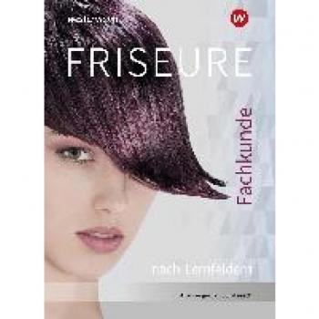 Friseure: Fachkunde nach Lernfeldern: Schülerband