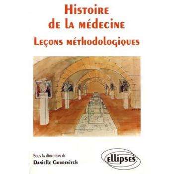 Histoire de la médecine: Leçons méthodologiques
