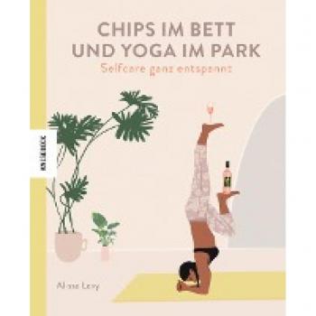 Chips im Bett und Yoga im Park