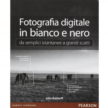 Fotografia digitale in bianco e nero: da semplici istantanee a grandi scatti