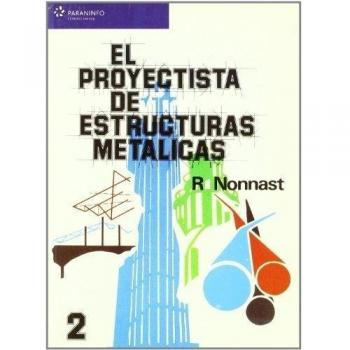 El proyectista de estructuras metalicas. tomo 2
