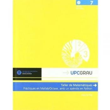 Taller de matemàtiques. Pràctiques en Matlab/Octave, amb un