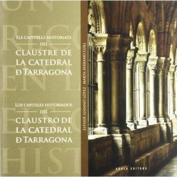 Els capitells historiats claustre de la catedral de Tarragona