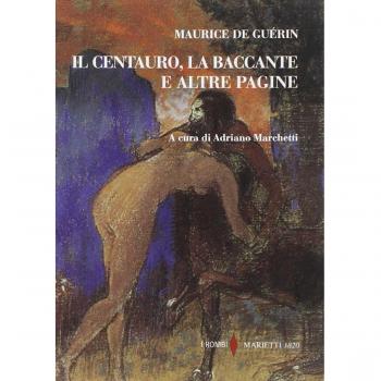 Il centauro, la baccante e altre pagine
