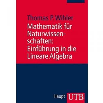 Mathematik für Naturwissenschaften: Einführung in die Lineare Algebra