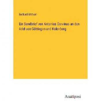 Ein Sendbrief von Antonius Corvinus an den Adel von Göttingen und Kalenberg