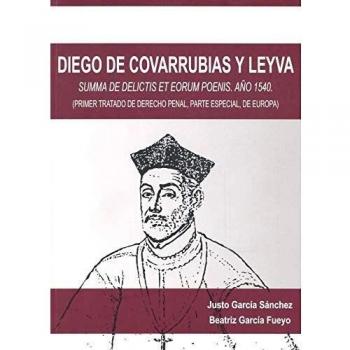 Diego de Covarrubias y Leyva: Summa de delictis et eorum poenis. Año 1540