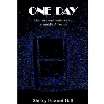 One Day: Life, Love and controversy in middle America