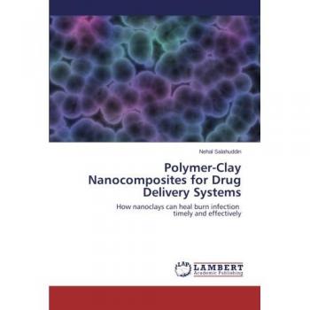 Polymer-Clay Nanocomposites for Drug Delivery Systems: How nanoclays can heal burn infection timely and effectively