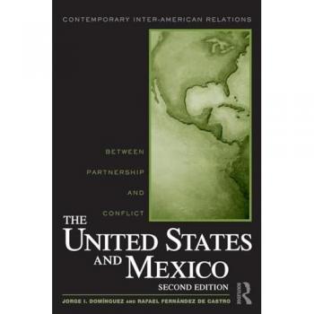 The United States and Mexico, Contemporary Inter-American Relations