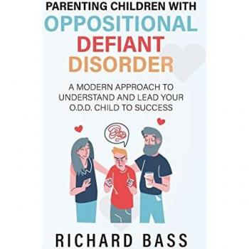 Bass, Richard: Parenting Children with Oppositional Defiant Disorder