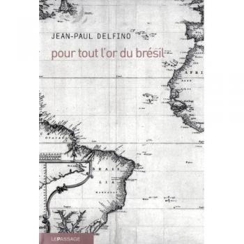 Pour tout l'or du Brésil