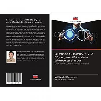 Le monde du microARN-202-3P, du gène ADA et de la sclérose en plaques: Cibler les miRNA dans la sclérose en plaques